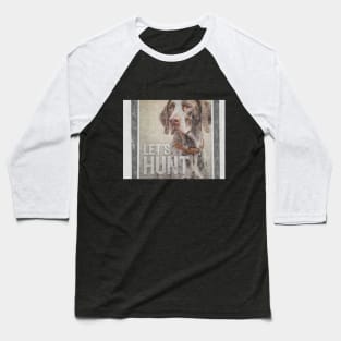 Lets hunt Hound Baseball T-Shirt